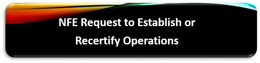 Request to Establish or Recertify Operations as a NFE